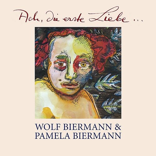 Ach, die erste Liebe... Wolf Biermann & Pamela Biermann
