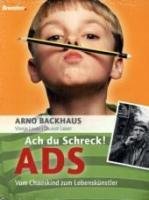 Ach du Schreck! ADS Backhaus Arno, Lauer Visnja, Lauer Justus