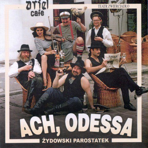 Ach, Odessa - Żydowski parostatek Teatr Zwierciadło
