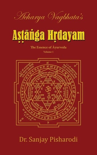 Acharya Vagbhata's Astanga Hridayam Vol 1 Pisharodi Dr.Sanjay