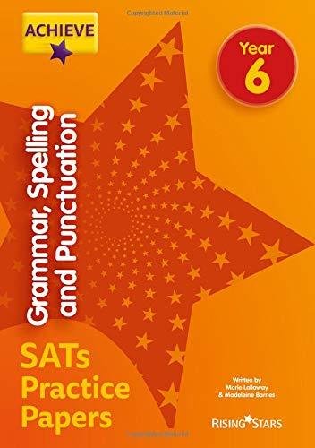Achieve Grammar, Spelling and Punctuation SATs Practice Papers Year 6 Marie Lallaway