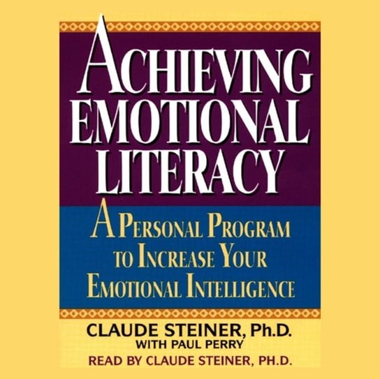 Achieving Emotional Literacy Steiner George A.