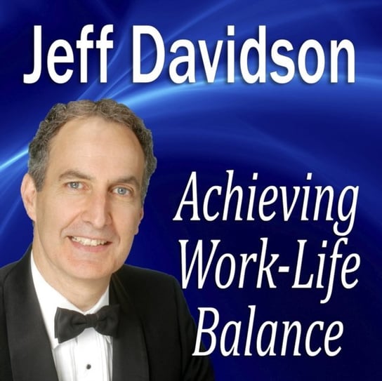 Achieving Work-Life Balance Davidson Jeff