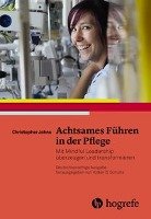 Achtsames Führen in der Pflege Johns Christopher