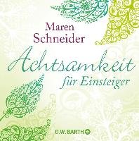 Achtsamkeit für Einsteiger Schneider Maren