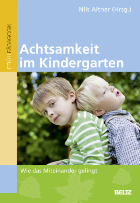 Achtsamkeit im Kindergarten Beltz Gmbh Julius, Julius Beltz Gmbh&Co. Kg