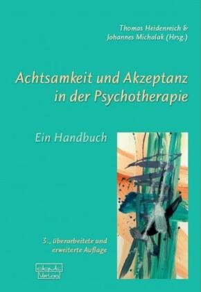 Achtsamkeit und Akzeptanz in der Psychotherapie Dgvt Verlag, Dgvt-Verlag