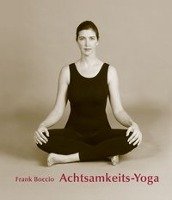 Achtsamkeits - Yoga Boccio Frank