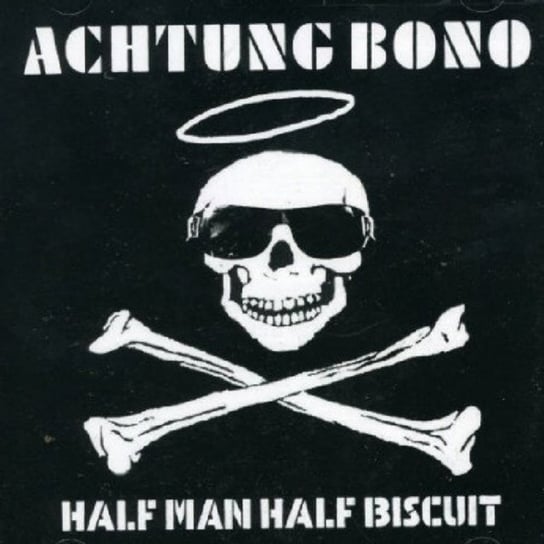 Achtung Bono Half Man Half Biscuit