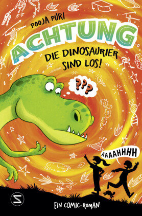 Achtung, die Dinosaurier sind los! Schneiderbuch