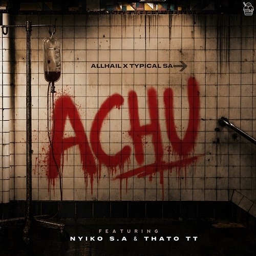 Achu Typical_SA, Allhail, Nyiko S.A, Thato TT