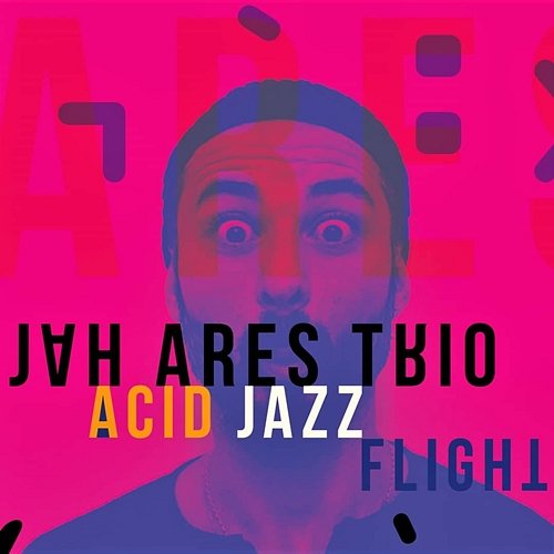 ACID JAZZ FLIGHT Jah Ares Trio