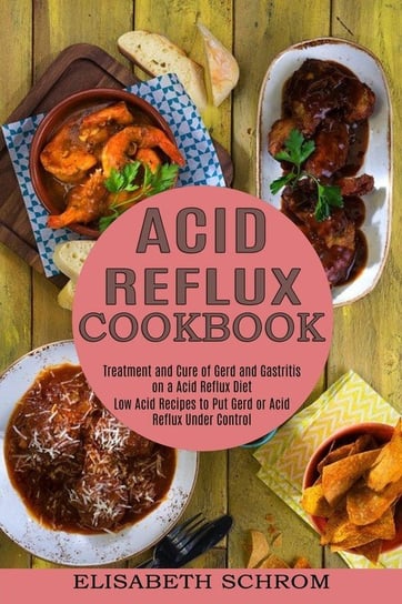 Acid Reflux Cookbook Schrom Elisabeth