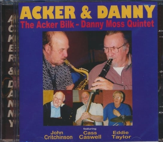 Acker And Danny The Acker Bilk - Danny Moss Quintet
