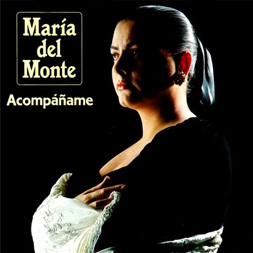 Acompáñame Maria Del Monte