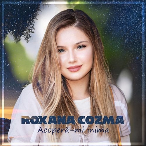 Acoperă-mi inima Roxana Cozma