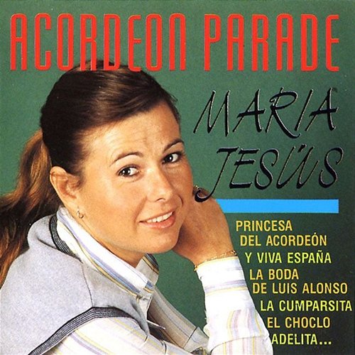 Acordeon Parade Maria Jesus y Su Acordeon