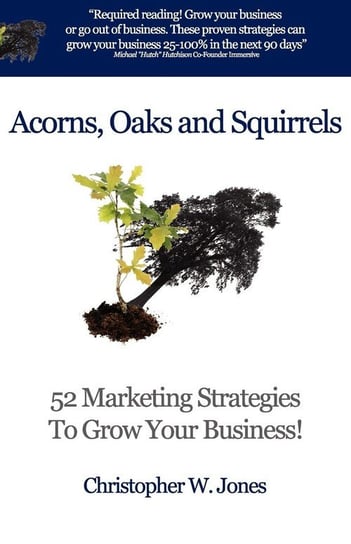 Acorns, Oaks and Squirrels Jones Christopher W.