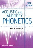 Acoustic and Auditory Phonetics Johnson Keith
