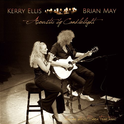 Acoustic By Candlelight Brian May, Kerry Ellis