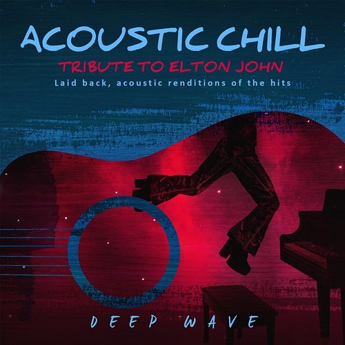 Acoustic Chill: Tribute to Elton John Deep Wave