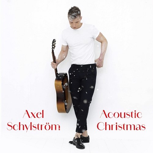 Acoustic Christmas Axel Schylström