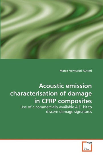 Acoustic emission characterisation of damage in CFRP composites Venturini Autieri Marco