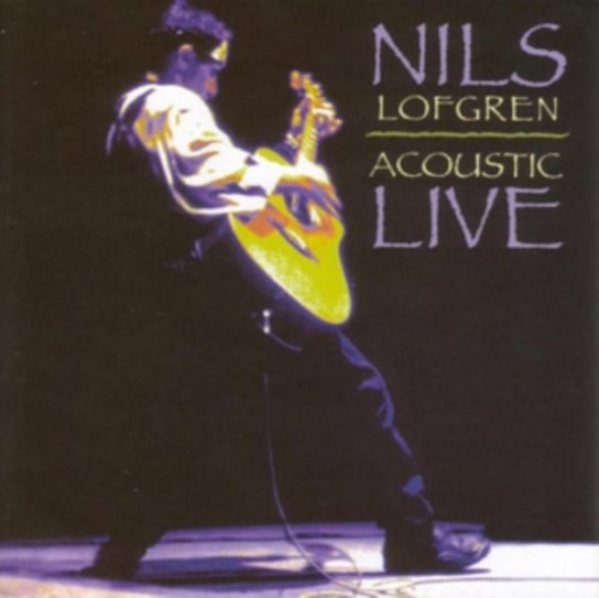 Acoustic Live Nils Lofgren