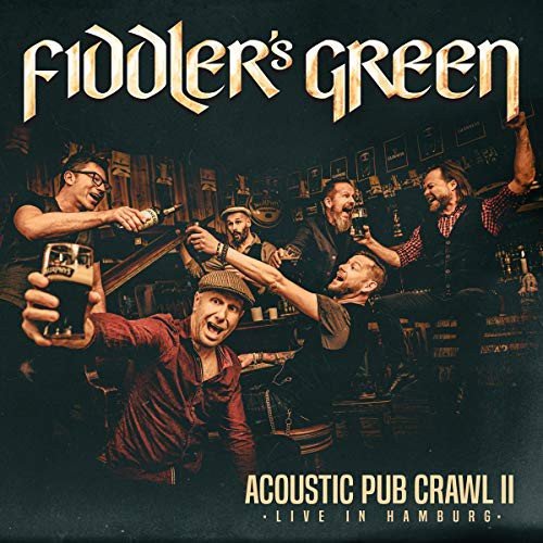 Acoustic Pub Crawl II (Live In Hamburg) Fiddler's Green