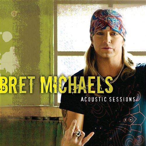 Acoustic Sessions Bret Michaels