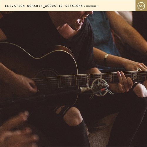 Acoustic Sessions Elevation Worship