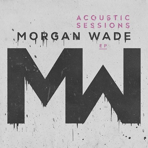 Acoustic Sessions EP Morgan Wade