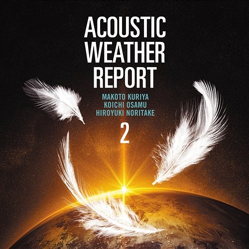 Acoustic Weather Report 2 Makoto Kuriya & Koichi Osamu & Hiroyuki Noritake