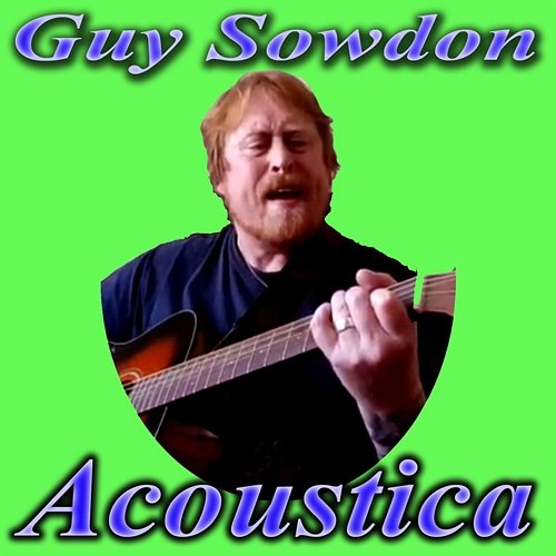 Acoustica Guy Sowdon