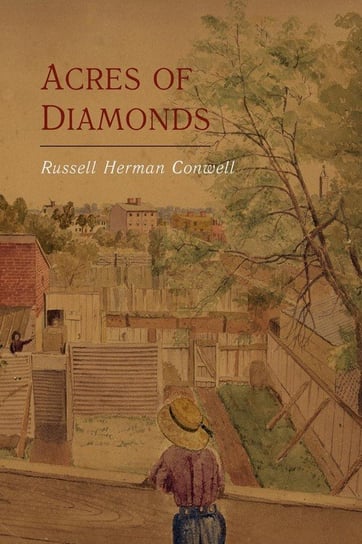Acres of Diamonds Conwell Russell Herman