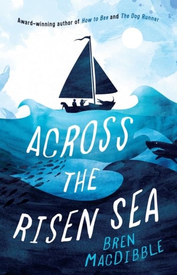 Across the Risen Sea Bren MacDibble