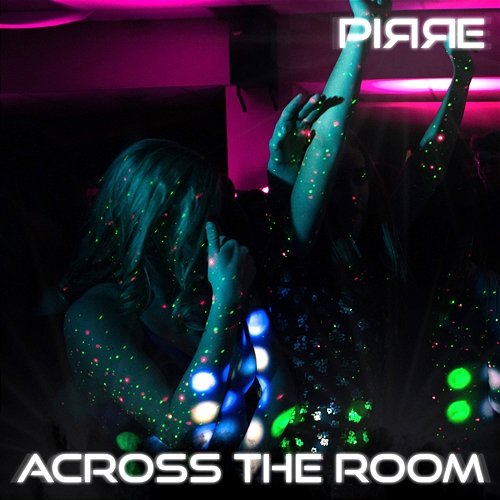 Across the Room Pirre