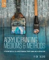 Acrylic Painting Mediums and Methods Tauchid Rheni
