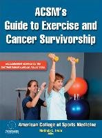 ACSM's Guide to Exercise and Cancer Survivorship Acsm, Irwin Melinda L.