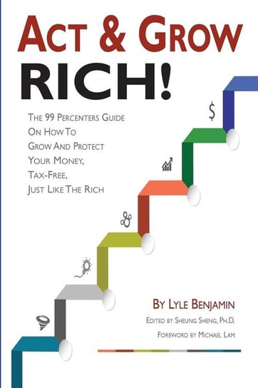 Act & Grow Rich! Benjamin Lyle