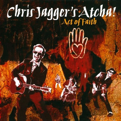 Act of Faith Chris Jagger's Atcha!