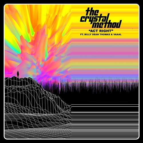 Act Right The Crystal Method feat. Billy Dean Thomas, VAAAL