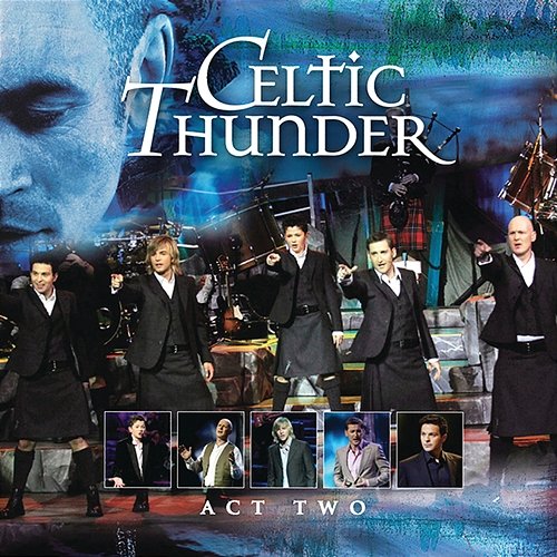 Act Two Celtic Thunder