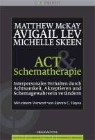 ACT und Schematherapie Mckay Matthew, Lev Avigail, Skeen Michelle