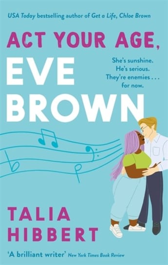 Act Your Age, Eve Brown. the perfect feel good romcom for 2021 Talia Hibbert