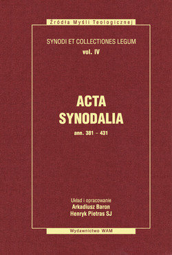 Acta Synodalia ann. 381-431 Baron Arkadiusz, Pietras Henryk