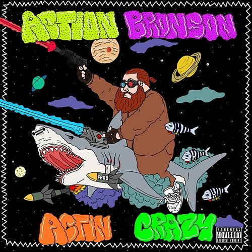 Actin Crazy Action Bronson