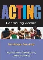 Acting for Young Actors: For Money or Just for Fun Belli Mary Lou, Lenney Dinah