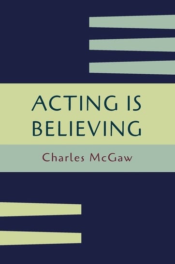 Acting Is Believing Mcgaw Charles