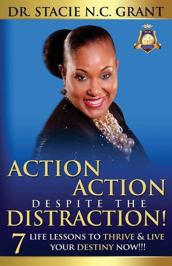 Action Action Despite The Distraction Grant Dr. Stacie NC